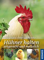 Huehner halten artgerecht und natürlich Cover des Buches Huehner halten artgerecht und natürlich (ISBN: 9783440142769)