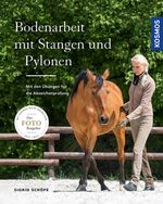 Bodenarbeit mit Stangen und Pylonen Cover des Buches Bodenarbeit mit Stangen und Pylonen (ISBN: 9783440144770)
