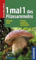 1 mal 1 des Pilzesammelns Cover des Buches 1 mal 1 des Pilzesammelns (ISBN: 9783440145258)
