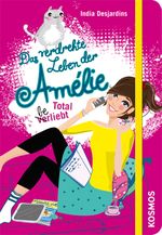 Das verdrehte Leben der Amélie, 5, Total beliebt Cover des Buches Das verdrehte Leben der Amélie, 5, Total beliebt (ISBN: 9783440145883)