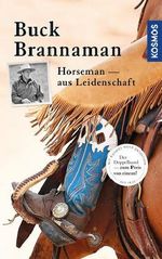 Buck Brannaman - Horseman aus Leidenschaft Cover des Buches Buck Brannaman - Horseman aus Leidenschaft (ISBN: 9783440148792)