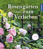 Rosengärten zum Verlieben Cover des Buches Rosengärten zum Verlieben (ISBN: 9783440149928)