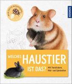 Mein erster Naturführer - Welches Haustier ist das? Cover des Buches Mein erster Naturführer - Welches Haustier ist das? (ISBN: 9783440150368)