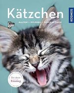 Kätzchen: halten, pflegen, beschäftigen Cover des Buches Kätzchen: halten, pflegen, beschäftigen (ISBN: 9783440157459)