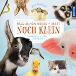 Bald schon groß - jetzt noch klein Cover des Buches Bald schon groß - jetzt noch klein (ISBN: 9783440159057)