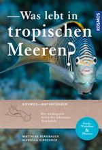 Was lebt in tropischen Meeren? Cover des Buches Was lebt in tropischen Meeren? (ISBN: 9783440159361)