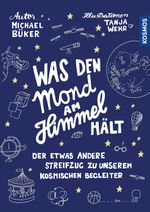Was den Mond am Himmel hält Cover des Buches Was den Mond am Himmel hält (ISBN: 9783440160268)
