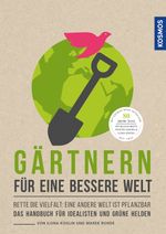 Gärtnern für eine bessere Welt Cover des Buches Gärtnern für eine bessere Welt (ISBN: 9783440160749)