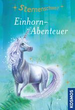 Sternenschweif,Doppelband, Einhornabenteuer Cover des Buches Sternenschweif,Doppelband, Einhornabenteuer (ISBN: 9783440162453)