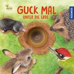 Guck mal unter die Erde Cover des Buches Guck mal unter die Erde (ISBN: 9783440163801)