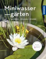 Miniwassergärten (Mein Garten) Cover des Buches Miniwassergärten (Mein Garten) (ISBN: 9783440164006)