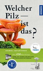 Welcher Pilz ist das? Cover des Buches Welcher Pilz ist das? (ISBN: 9783440164525)