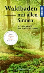 Waldbaden mit allen Sinnen Cover des Buches Waldbaden mit allen Sinnen (ISBN: 9783440165980)