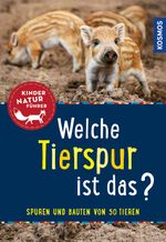 Welche Tierspur ist das? Kindernaturführer Cover des Buches Welche Tierspur ist das? Kindernaturführer (ISBN: 9783440167403)