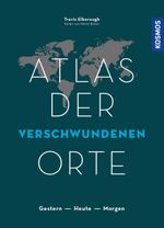 Atlas der verschwundenen Orte Cover des Buches Atlas der verschwundenen Orte (ISBN: 9783440167670)