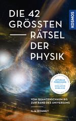 Die 42 größten Rätsel der Physik Cover des Buches Die 42 größten Rätsel der Physik (ISBN: 9783440168820)