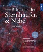Bildatlas der Sternhaufen und Nebel Cover des Buches Bildatlas der Sternhaufen und Nebel (ISBN: 9783440169346)