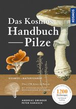 Das Kosmos-Handbuch Pilze Cover des Buches Das Kosmos-Handbuch Pilze (ISBN: 9783440170274)