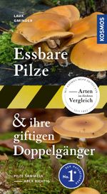Essbare Pilze und ihre giftigen Doppelgänger Cover des Buches Essbare Pilze und ihre giftigen Doppelgänger (ISBN: 9783440170380)