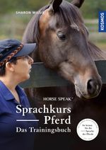 Sprachkurs Pferd - Das Trainingsbuch Cover des Buches Sprachkurs Pferd - Das Trainingsbuch (ISBN: 9783440170632)