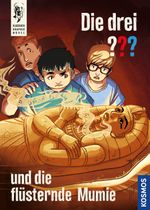 Die drei ??? und die flüsternde Mumie Cover des Buches Die drei ??? und die flüsternde Mumie (ISBN: 9783440172483)