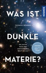Was ist Dunkle Materie? Cover des Buches Was ist Dunkle Materie? (ISBN: 9783440174210)