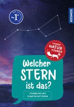 Welcher Stern ist das? Kindernaturführer Cover des Buches Welcher Stern ist das? Kindernaturführer (ISBN: 9783440174302)