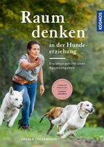 Raumdenken® in der Hundeerziehung Cover des Buches Raumdenken® in der Hundeerziehung (ISBN: 9783440174616)