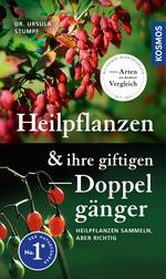 Heilpflanzen und ihre giftigen Doppelgänger Cover des Buches Heilpflanzen und ihre giftigen Doppelgänger (ISBN: 9783440174678)