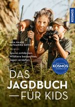 Das Jagdbuch für Kids Cover des Buches Das Jagdbuch für Kids (ISBN: 9783440175705)