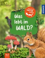 Mein erster Naturführer, Was lebt im Wald? Cover des Buches Mein erster Naturführer, Was lebt im Wald? (ISBN: 9783440178072)