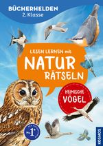 Lesen lernen mit Naturrätseln, Bücherhelden 2. Klasse, heimische Vögel Cover des Buches Lesen lernen mit Naturrätseln, Bücherhelden 2. Klasse, heimische Vögel (ISBN: 9783440178188)