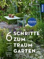 6 Schritte zum Traumgarten Cover des Buches 6 Schritte zum Traumgarten (ISBN: 9783440178201)