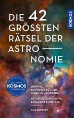 Die 42 größten Rätsel der Astronomie Cover des Buches Die 42 größten Rätsel der Astronomie (ISBN: 9783440179130)