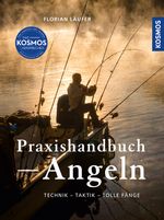 Kosmos Praxishandbuch Angeln Cover des Buches Kosmos Praxishandbuch Angeln (ISBN: 9783440179833)
