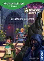 Andor Junior, Bücherhelden 1. Klasse, Die geheime Botschaft Cover des Buches Andor Junior, Bücherhelden 1. Klasse, Die geheime Botschaft (ISBN: 9783440181164)