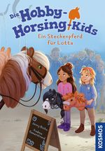 Die Hobby-Horsing-Kids, 1, Ein Steckenpferd für Lotta Cover des Buches Die Hobby-Horsing-Kids, 1, Ein Steckenpferd für Lotta (ISBN: 9783440183366)