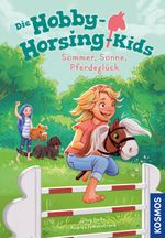 Die Hobby-Horsing-Kids, 2, Sommer, Sonne, Pferdeglück Cover des Buches Die Hobby-Horsing-Kids, 2, Sommer, Sonne, Pferdeglück (ISBN: 9783440183373)