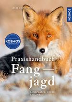 Praxishandbuch Fangjagd Cover des Buches Praxishandbuch Fangjagd (ISBN: 9783440184240)