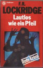 Lautlos wie ein Pfeil. Cover des Buches Lautlos wie ein Pfeil. (ISBN: 9783442040513)