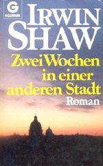 Zwei Wochen in einer anderen Stadt. Roman. Cover des Buches Zwei Wochen in einer anderen Stadt. Roman. (ISBN: 9783442067671)