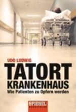 Tatort Krankenhaus Cover des Buches Tatort Krankenhaus (ISBN: 9783442129942)