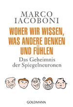 Woher wir wissen, was andere denken und fühlen Cover des Buches Woher wir wissen, was andere denken und fühlen (ISBN: 9783442156757)