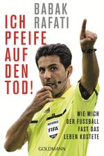 Ich pfeife auf den Tod! Cover des Buches Ich pfeife auf den Tod! (ISBN: 9783442158065)