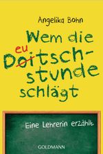 Wem die Deutschstunde schlägt Cover des Buches Wem die Deutschstunde schlägt (ISBN: 9783442158188)