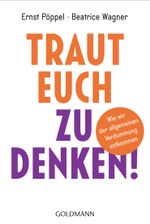 Traut euch zu denken! Cover des Buches Traut euch zu denken! (ISBN: 9783442159437)