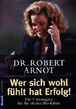 Wer sich wohl fühlt hat Erfolg! Cover des Buches Wer sich wohl fühlt hat Erfolg! (ISBN: 9783442163106)