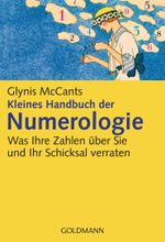 Kleines Handbuch der Numerologie - Cover des Buches Kleines Handbuch der Numerologie - (ISBN: 9783442167340)