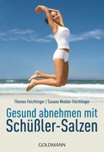 Gesund abnehmen mit Schüßler-Salzen Cover des Buches Gesund abnehmen mit Schüßler-Salzen (ISBN: 9783442171491)