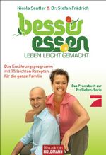 Besser essen - Leben leicht gemacht Cover des Buches Besser essen - Leben leicht gemacht (ISBN: 9783442171552)